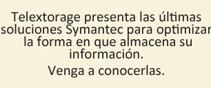 Telextorage presenta las soluciones Symantec para ordenar y optimizar la informaci&oacute;n de su empresa de una manera sencilla, segura y eficiente. Venga a conocerlas.